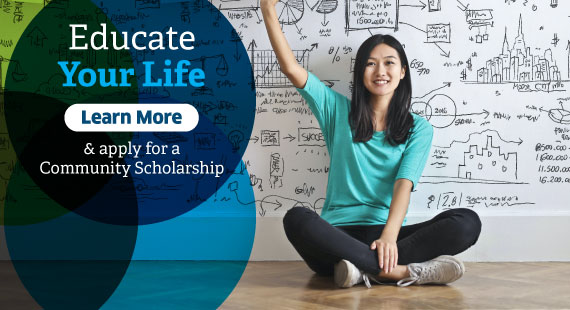Educate Your Life with a Community Scholarship