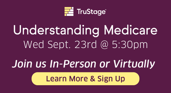 Undersranding Medicare | Wed. Sept. 23rd @ 5:30pm